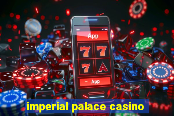 imperial palace casino