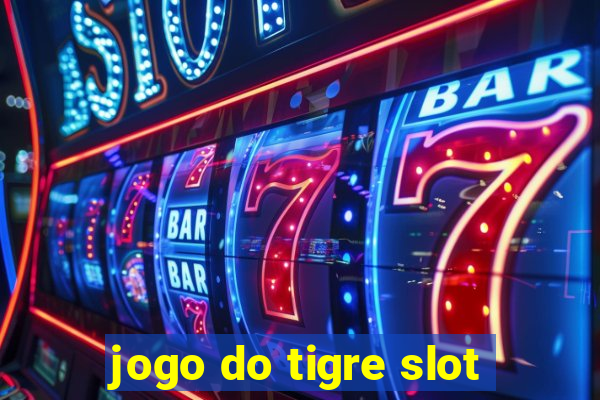 jogo do tigre slot