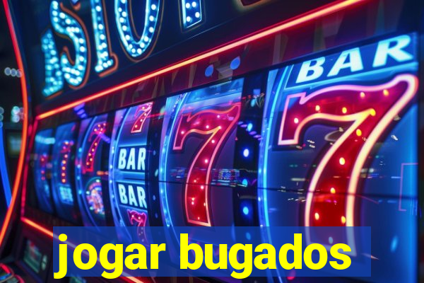 jogar bugados