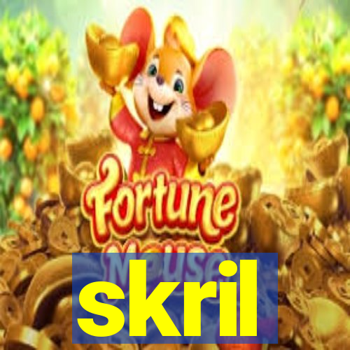 skril