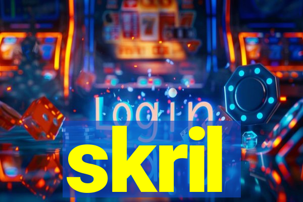 skril