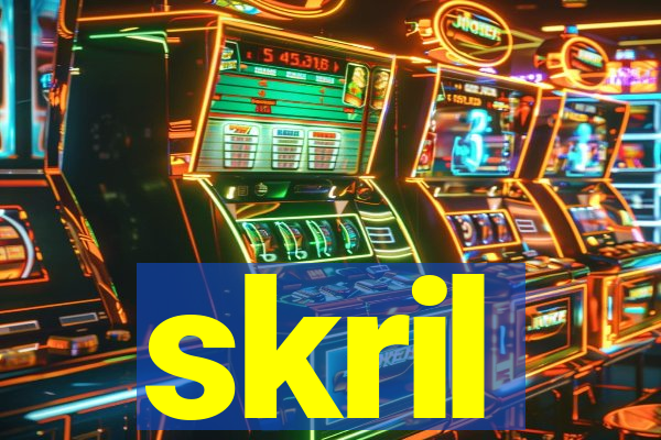 skril