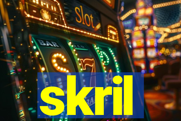 skril