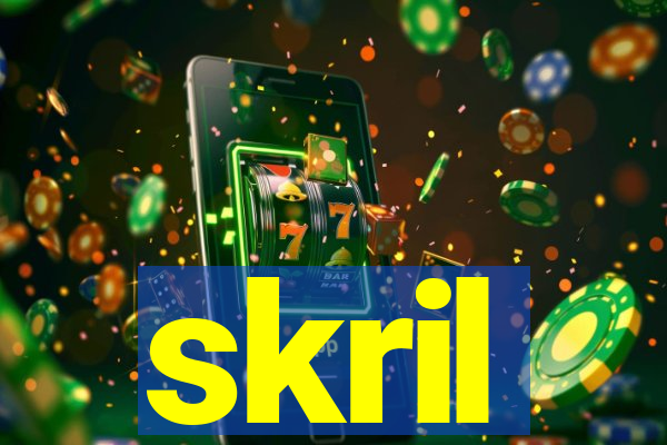 skril