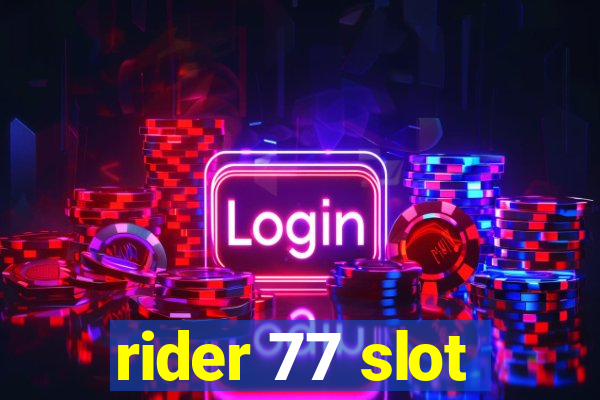 rider 77 slot