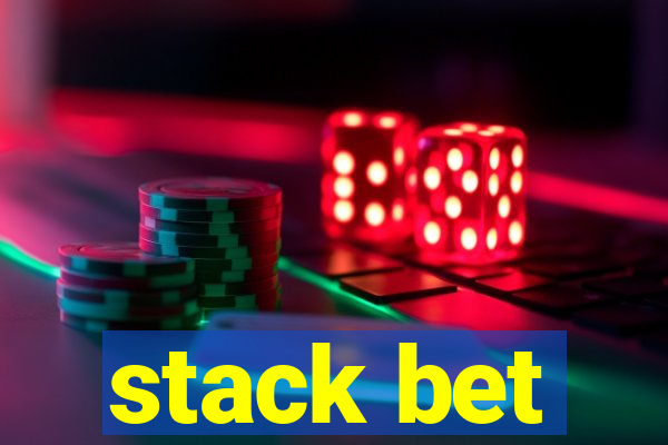 stack bet