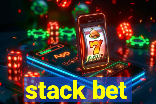 stack bet