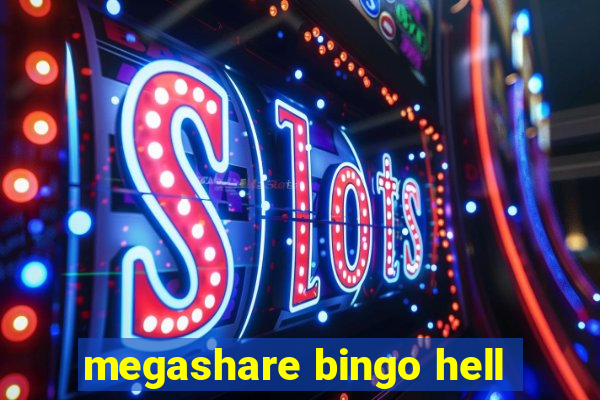 megashare bingo hell