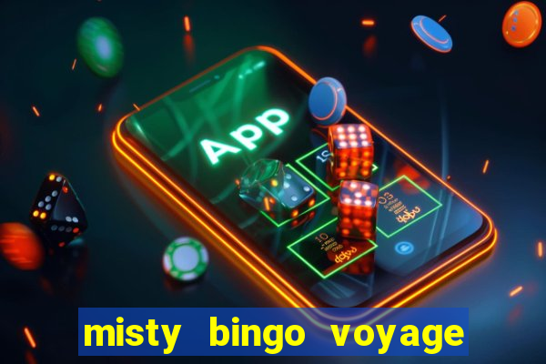 misty bingo voyage paga mesmo