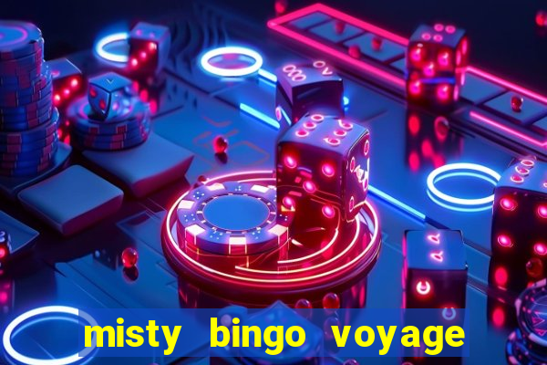 misty bingo voyage paga mesmo