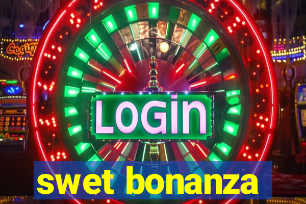 swet bonanza