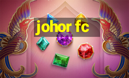 johor fc