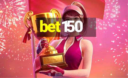 bet150