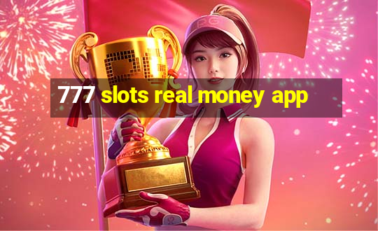 777 slots real money app