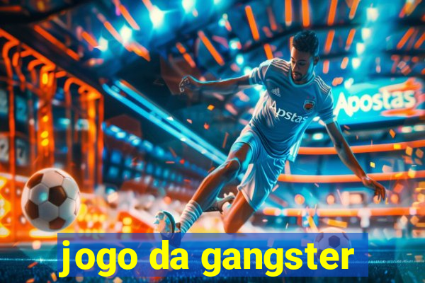 jogo da gangster