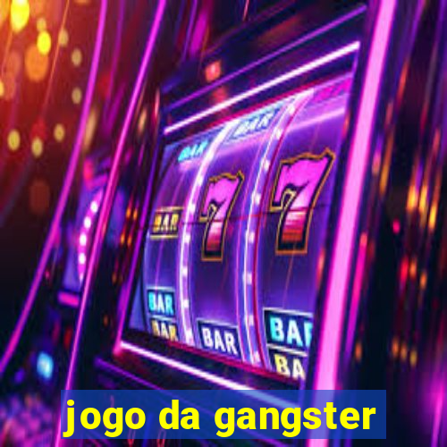 jogo da gangster