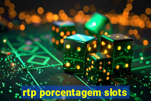 rtp porcentagem slots