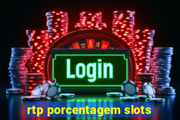 rtp porcentagem slots