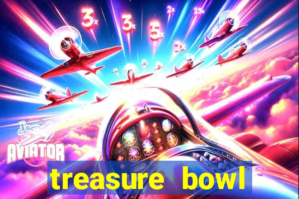 treasure bowl melhor horário para jogar