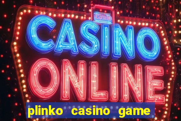 plinko casino game real money