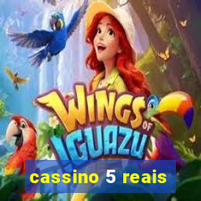 cassino 5 reais