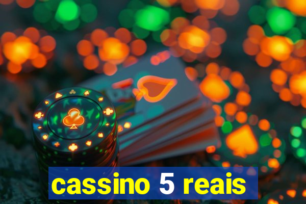 cassino 5 reais