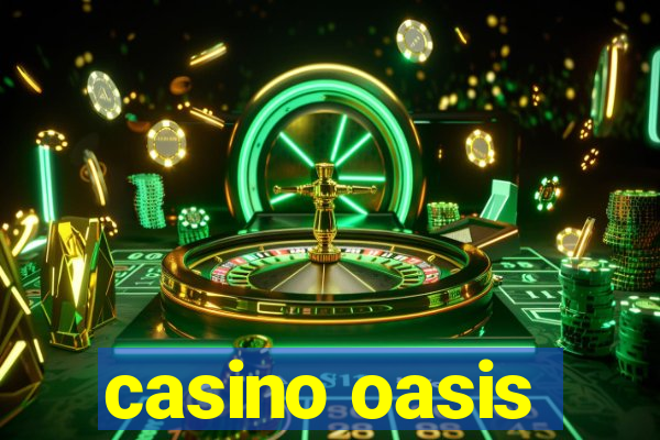 casino oasis