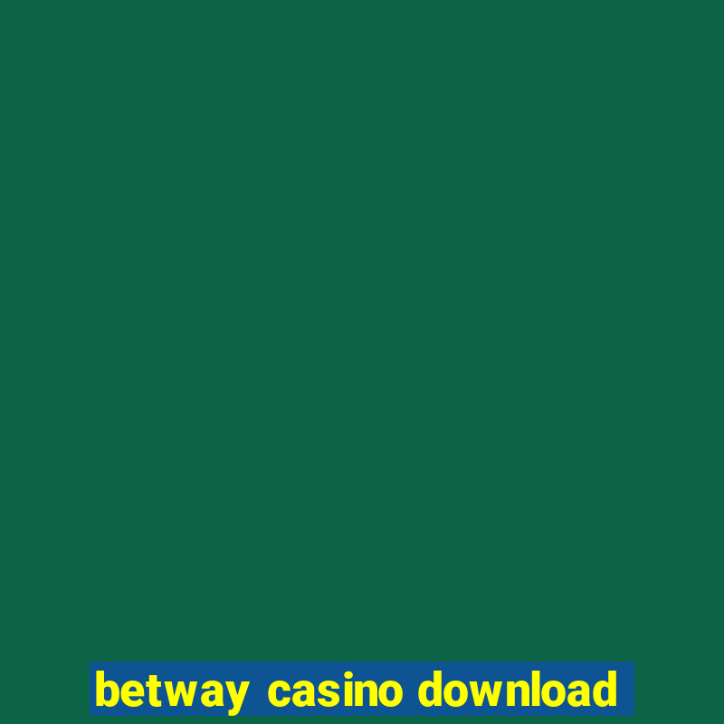 betway casino download