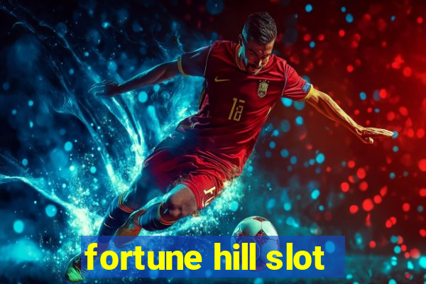 fortune hill slot