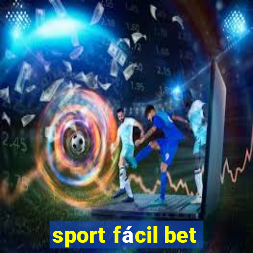 sport fácil bet