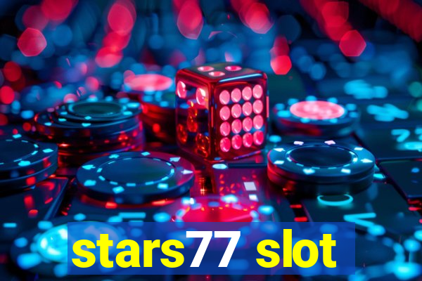 stars77 slot