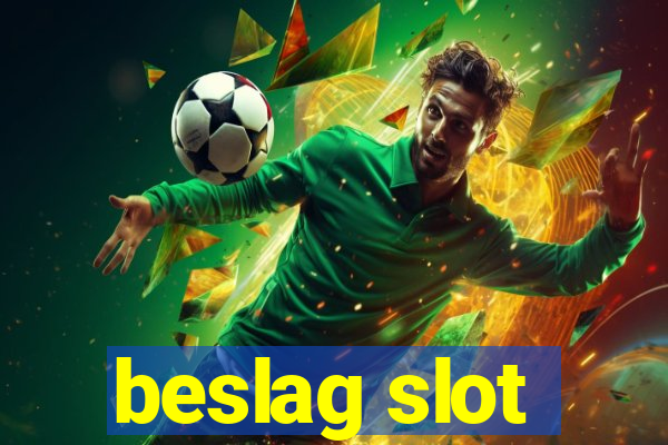 beslag slot