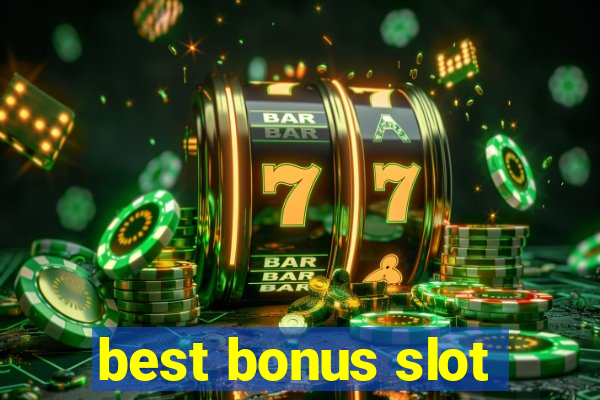 best bonus slot