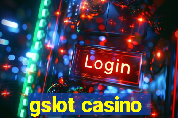 gslot casino