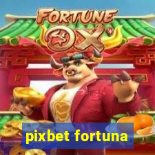 pixbet fortuna