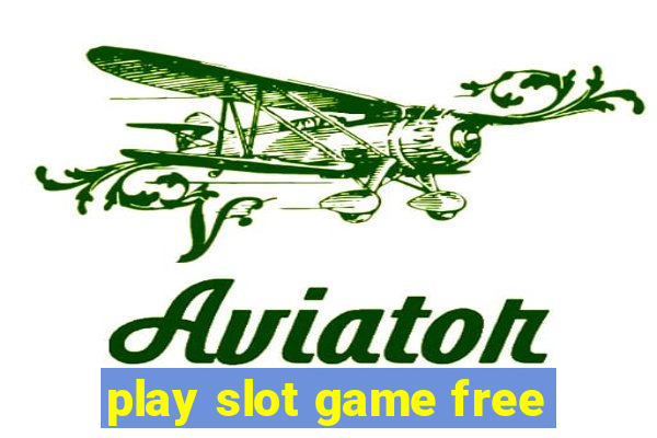 play slot game free