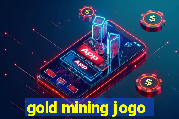 gold mining jogo