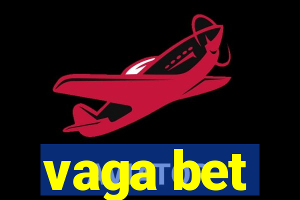 vaga bet