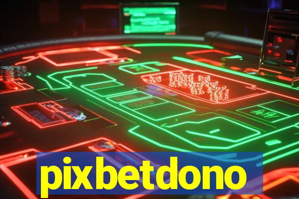 pixbetdono