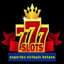 esportes virtuais betano