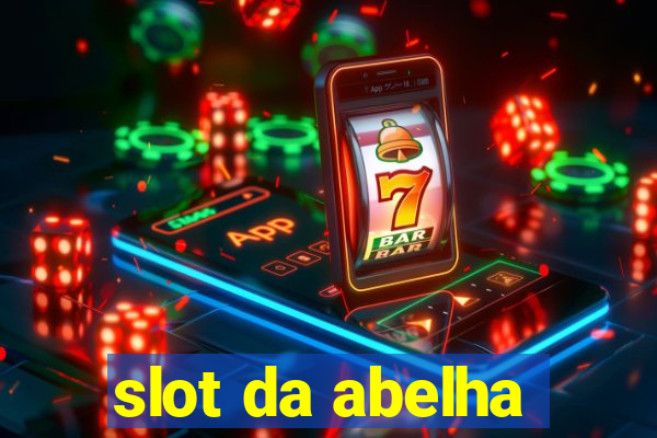 slot da abelha