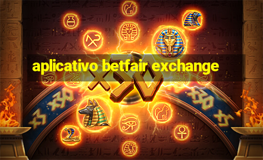 aplicativo betfair exchange