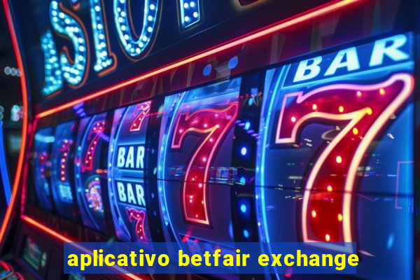 aplicativo betfair exchange