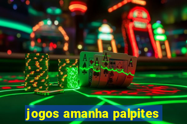 jogos amanha palpites