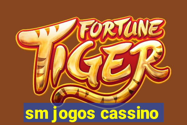 sm jogos cassino