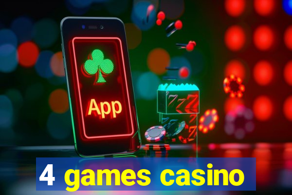 4 games casino