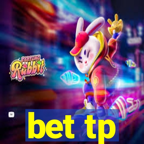 bet tp