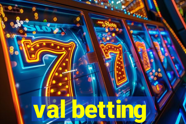 val betting