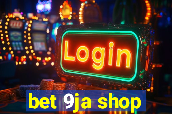 bet 9ja shop