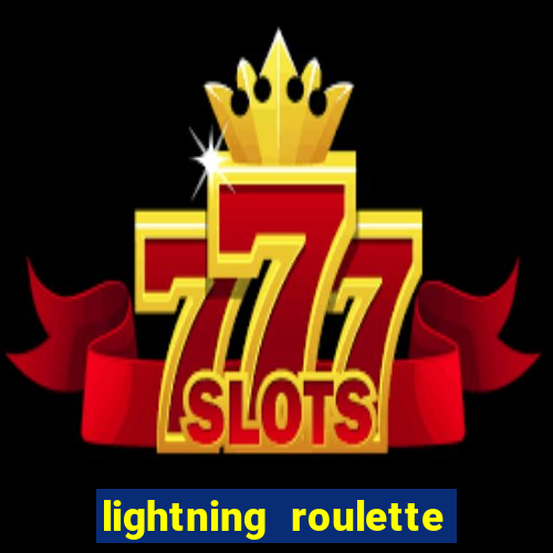 lightning roulette como jogar